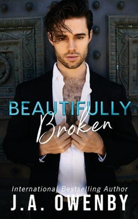 Beautifully Broken by J a Owenby 9781949414462