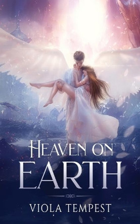 Heaven on Earth by Viola Tempest 9781952716652