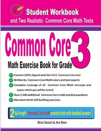 Common Core Math Exercise Book for Grade 3: Student Workbook and Two Realistic Common Core Math Tests by Reza Nazari 9781970036466