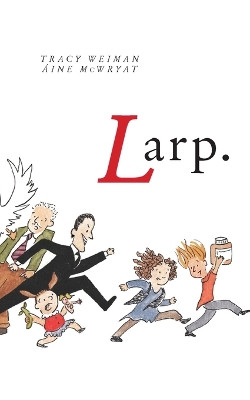 Larp. by Tracy Weiman 9789082662436