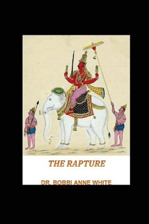 The Rapture by Bobbi Anne White 9781973112303