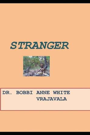 Stranger by Bobbi Anne White (Vrajavala) 9781973112402