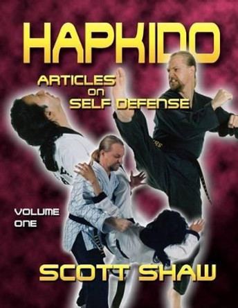 Hapkido Articles on Self-Defense by Scott Shaw 9781877792656