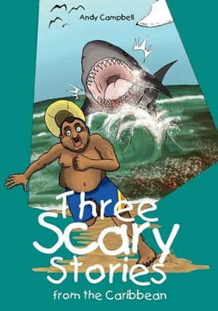 Three Scary Stories from the Caribbean by Andy Campbell 9789768054814