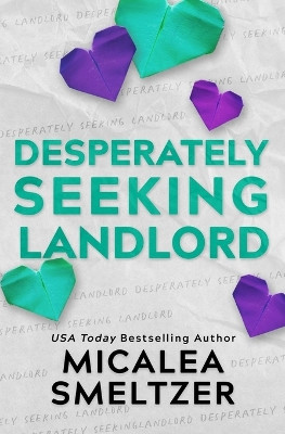 Desperately Seeking Landlord by Micalea Smeltzer 9798218062408