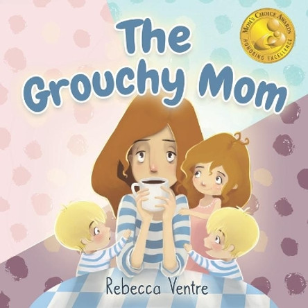 The Grouchy Mom by Darya Shchegoleva 9781722041809