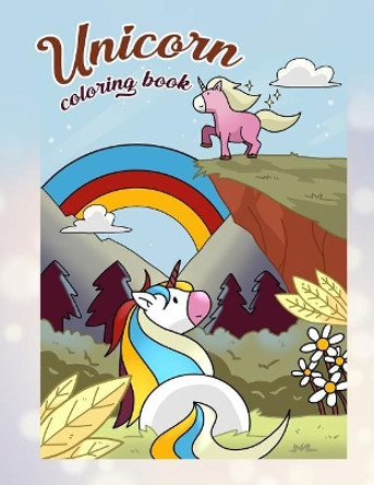 Unicorn Coloring Book: Join the Unicorn Squad and Enter the Magical Land of Unicorns with This Really Relaxing Children's Coloring Book - Great Birthday Gift for Unicorn Lover Girls Age 8-10 by Misty Wanderdust 9781725060760