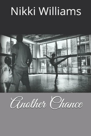 Another Chance by Nikki Williams 9781974186129