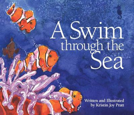 A Swim Through the Sea by Kristin Joy Pratt 9781883220044