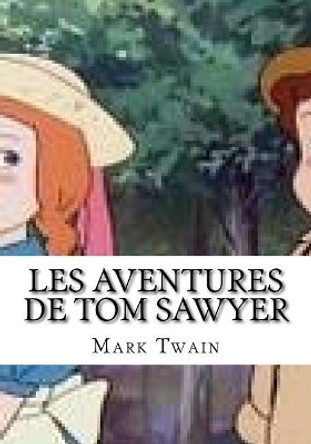 Les Aventures de Tom Sawyer by Mark Twain 9781725602496