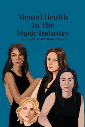 Mental Health in the Music Industry by Austin Mardon 9781773696720