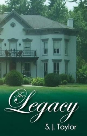 The Legacy by S J Taylor 9781518783494