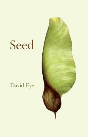 Seed by David Eye 9781944585143