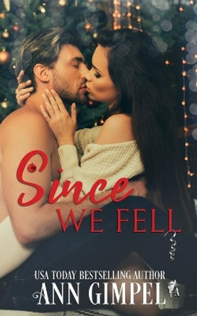 Since We Fell: A Second Chance Romance by Ann Gimpel 9781948871235