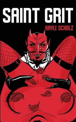 Saint Grit by Kayli Scholz 9781943720903