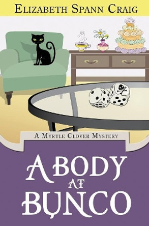 A Body at Bunco by Elizabeth Spann Craig 9781946227164