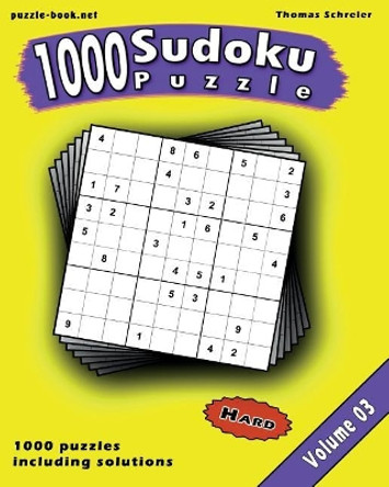 Sudoku: 1000 Hard 9x9 Sudoku, Vol. 3 by Thomas Schreier 9781975858933