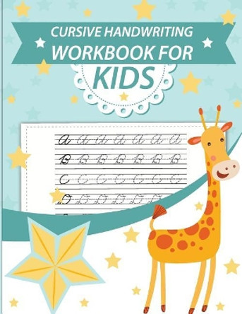 Cursive handwriting workbook for kids: abc workbooks for preschool, abc workbook for kindergarten, workbooks for preschoolers, k workbook age 5, grade 1-3 by Cornelia Akaishi 9781986753159