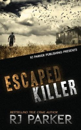 Escaped Killer: The True Story of Serial Killer Allan Legere by Aeternum Designs 9781987902280