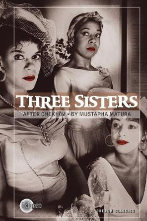 Three Sisters by Anton Pavlovich Chekhov 9781840026436