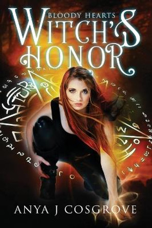 Witch's Honor: An Urban Fantasy Romance by Anya J Cosgrove 9781999390136