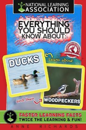 Everything You Should Know About: Ducks and Woodpeckers by Anne Richards 9781977800695