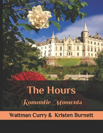 The Hours: Romantic Moments by Kristen Burnett 9798723151727