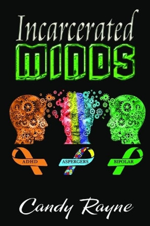 Incarcerated Minds by Candy Rayne 9798723667372