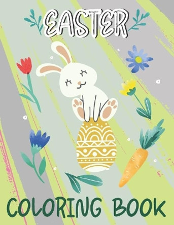 Easter Coloring Book: Funny & Easy Coloring and Activity Books for Boys and Girls Ages 6-12, Time for Easter Gift by Boireta Publisher 9798725341652