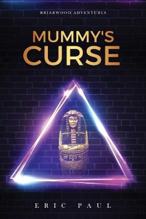 Mummy's Curse by Eric Paul 9798734099407