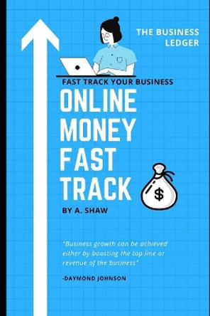 Online Money Fast Track by Adam Shaw 9798737108441