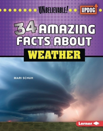 34 Amazing Facts about Weather by Mari C Schuh 9798765609057