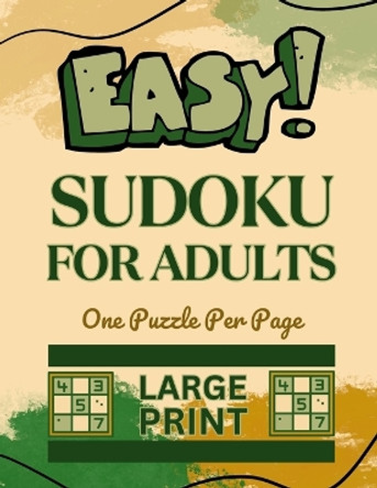 Easy Sudoku for Adults: Large Print Sudoku Puzzles for Adults - One Puzzle Per Page by Barbara Tremblay Cipak 9798848009781