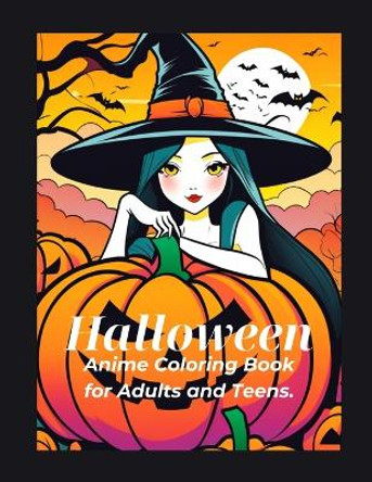 Halloween Anime Coloring Book for Adults and Teens. by Pink Rose Publishers 9798863138817