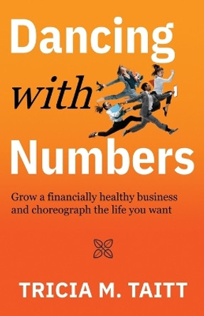 Dancing with Numbers by Tricia M Taitt 9798885049979