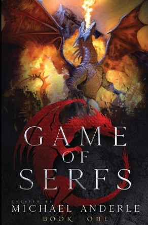 Game of Serfs: Book One by Michael Anderle 9798888780480