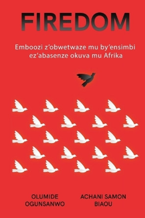 Firedom: Emboozi z'obwetwaze mu by'ensimbi ez'abasenze okuva mu Afrika by Olumide Ogunsanwo 9798869092397