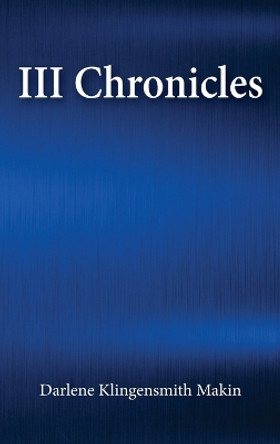 III Chronicles by Darlene Klingensmith 9798886401974