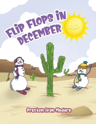 Flip Flops in December by Preston Ivan Medure 9798890910899