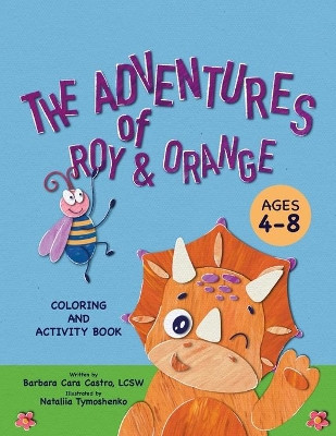 The Adventures of Roy & Orange A Coloring and Activity Book: Learning to Listen by Barbara Cara Castro 9798985399011