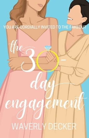 The 30-Day Engagement by Waverly Decker 9798986621005