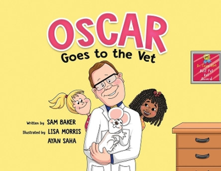 Oscar Goes to the Vet by Sam Baker 9798988882909