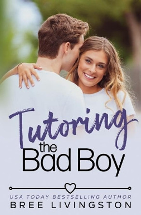 Tutoring the Bad Boy: A Fake Relationship Romance by Christina Schrunk 9798694123556