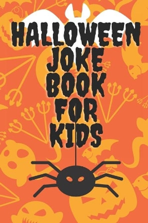 Halloween Joke Book For Kids: Book With Jokes - Have Fun With Familly And Friends - Trick Of Treat by Little Mat 9798697475843