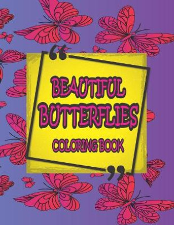 Beautiful Butterflies Coloring Book: Fantasy Mandala Design and Fancy Beautiful Butterflies Coloring Book for Adults by Harnden-Darko Publications 9798588383639