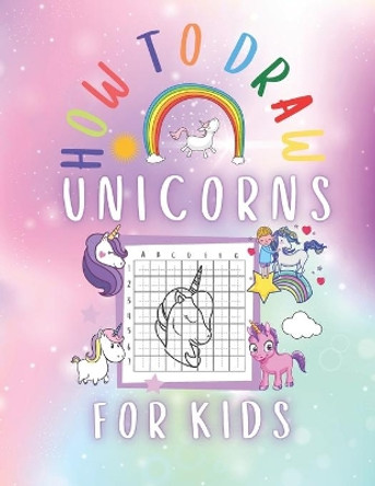 How to Draw Unicorns for kids: Unicorn Drawing Activity Book by Esel Press 9798588691253