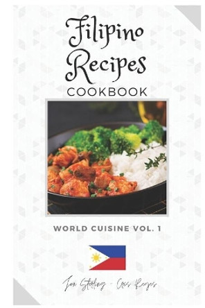 Filipino Recipes Cookbook by Jon Sterling 9798586612984