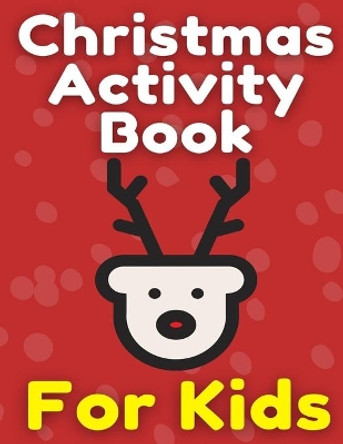 Christmas Activity Book For Kids: Many Pages Coloring Book, Mazes, Wordsearch & Sudoku by Lars Johnson 9798573854250