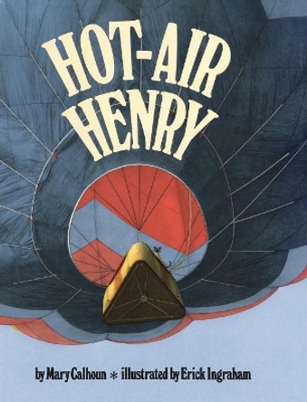 Hot-Air Henry (Reading Rainbow Books) by Mary Calhoun 9781635617993