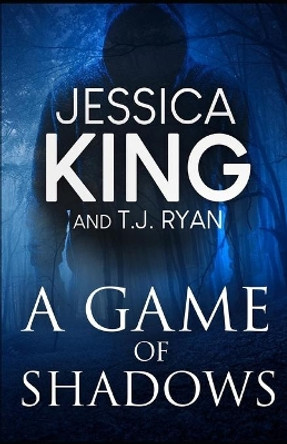 A Game Of Shadows by Jessica King 9798644085026